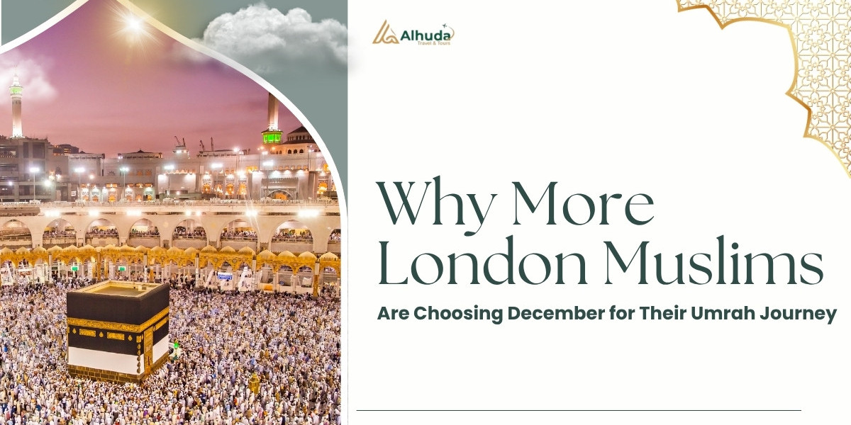 Why More London Muslims Are Choosing December for Their Umrah Journey