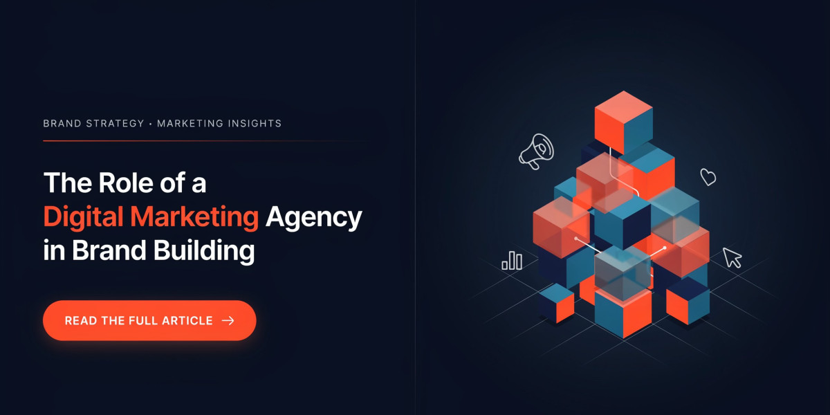 The Role of a Digital Marketing Agency in Brand Building